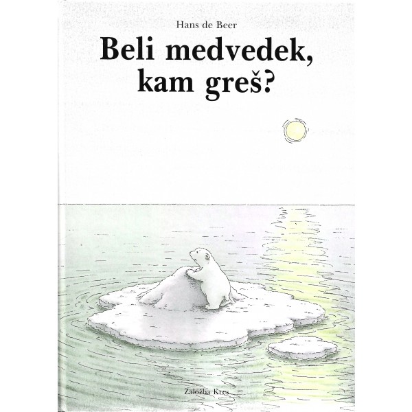 Beli medvedek, kam greš? 