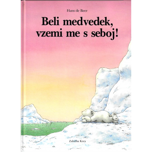 Beli medvedek, vzemi me s seboj
